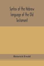 Syntax of the Hebrew language of the Old Testament