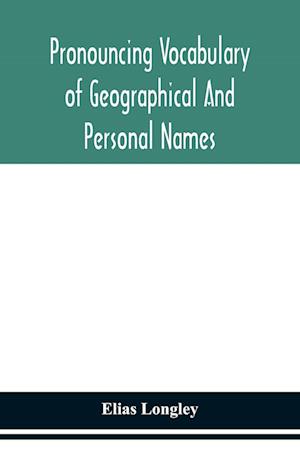 Pronouncing vocabulary of geographical and personal names