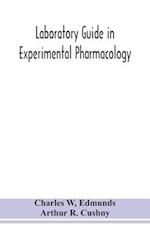 Laboratory guide in experimental pharmacology 