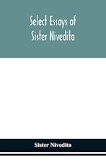 Select essays of sister Nivedita 