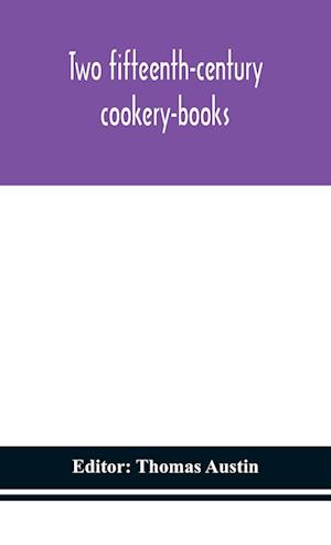 Two fifteenth-century cookery-books