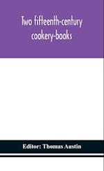 Two fifteenth-century cookery-books 