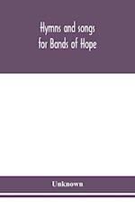 Hymns and songs for Bands of Hope 