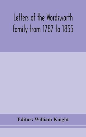 Letters of the Wordsworth family from 1787 to 1855