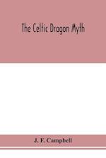 The Celtic dragon myth 