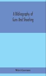 A bibliography of guns and shooting, being a list of ancient and modern English and foreign books relating to firearms and their use, and to the composition and manufacture of explosives; with an introductory chapter on technical books and the writers of