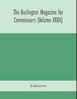 The Burlington magazine for Connoisseurs (Volume XXXII) 