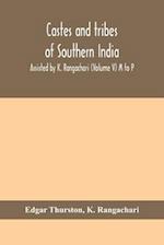Castes and tribes of southern India. Assisted by K. Rangachari (Volume V) M to P 