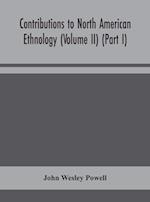 Contributions to North American ethnology (Volume II) (Part I) 