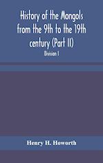 History of the Mongols from the 9th to the 19th century (Part II) The So-Called Tartars of Russia and Central Asia. Divison I. 