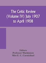 The Celtic review (Volume IV) july 1907 to april 1908 