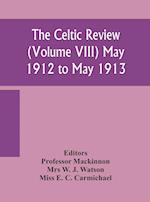 The Celtic review (Volume VIII) may 1912 to may 1913 