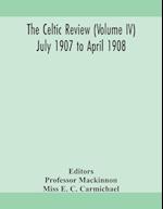 The Celtic review (Volume IV) july 1907 to april 1908 