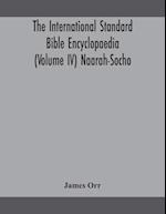 The International standard Bible encyclopaedia (Volume IV) Naarah-Socho 