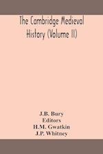 The Cambridge medieval history (Volume II) 