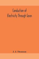 Conduction of electricity through gases 