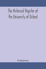 The historical register of the University of Oxford