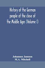 History of the German people at the close of the Middle Ages (Volume I) 