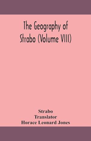 The geography of Strabo (Volume VIII)