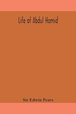 Life of Abdul Hamid 