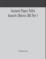 Sessional Papers Public Accounts (Volume LXX) Part I.; Second Session of the Twentieth Legislature of the Province of Ontario 