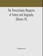 The Pennsylvania magazine of history and biography (Volume IV) 