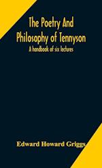 The poetry and philosophy of Tennyson