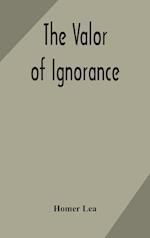 The valor of ignorance