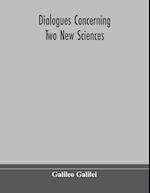 Dialogues concerning two new sciences 