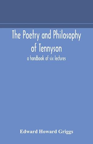 The poetry and philosophy of Tennyson