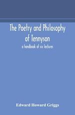 The poetry and philosophy of Tennyson