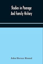 Studies in peerage and family history 