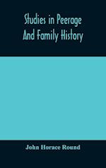 Studies in peerage and family history 