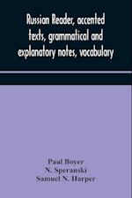 Russian reader, accented texts, grammatical and explanatory notes, vocabulary 