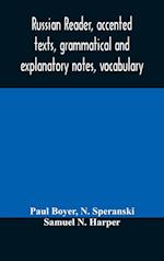 Russian reader, accented texts, grammatical and explanatory notes, vocabulary 