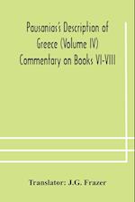 Pausanias's Description of Greece (Volume IV) Commentary on Books VI-VIII