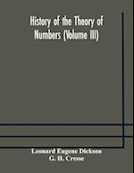 History of the Theory of Numbers (Volume III) Quadratic and Higher Forms With A Chapter on the Class Number 