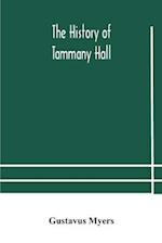 The history of Tammany Hall 