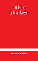 The lesser eastern churches