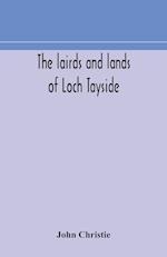 The lairds and lands of Loch Tayside 