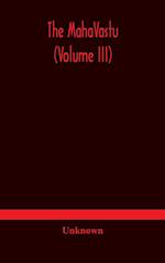 The MahaVastu (Volume III) 