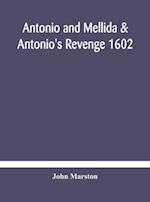 Antonio and Mellida & Antonio's revenge 1602 