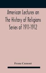 American Lectures On The History of Religions Series of 1911-1912 Astrology and religion among the Greeks and Romans 