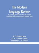 The Modern language review; A Quarterly Journal Edited For The Modern Humanities Research Association (Volume XVIII) 