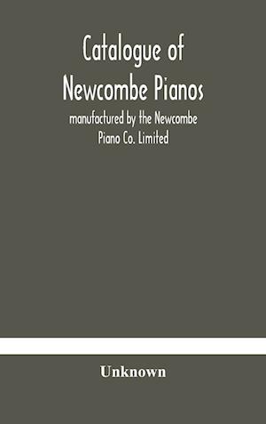 Catalogue of Newcombe pianos