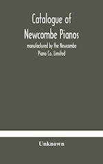 Catalogue of Newcombe pianos