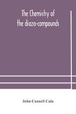 The chemistry of the diazo-compounds 