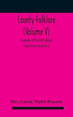 County folklore (Volume V); Examples of Printed Folklore Concerning Lincolnshire 