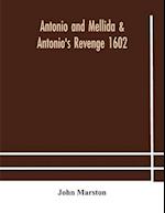 Antonio and Mellida & Antonio's revenge 1602 