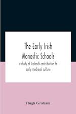 The Early Irish Monastic Schools